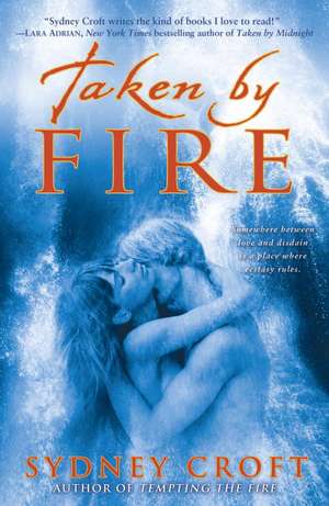 Taken by Fire de Sydney Croft