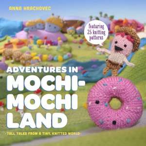 Adventures in Mochimochi Land de A Hrachovec