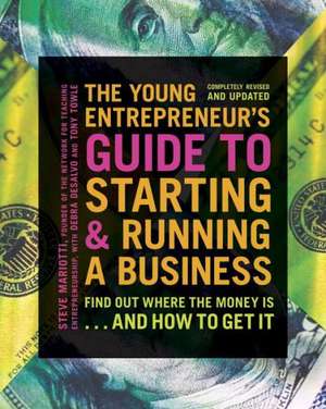 The Young Entrepreneur's Guide to Starting and Running a Business de Steve Mariotti