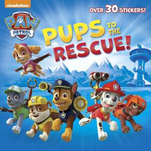 Pups to the Rescue! (Paw Patrol) de Random House