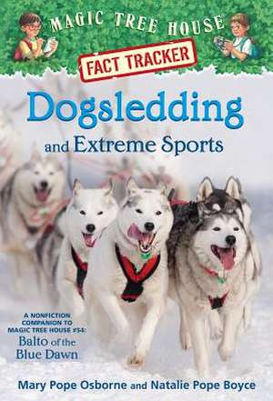 Dogsledding and Extreme Sports: Balto of the Blue Dawn de Mary Pope Osborne