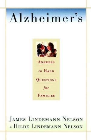 Alzheimer's Hard Questions de James Lindemann Nelson