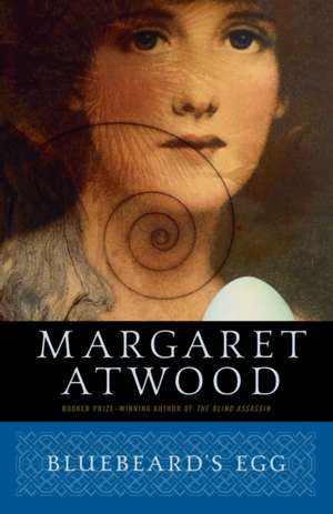 Bluebeard's Egg de Margaret Atwood