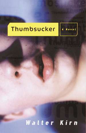 Thumbsucker de Walter Kirn