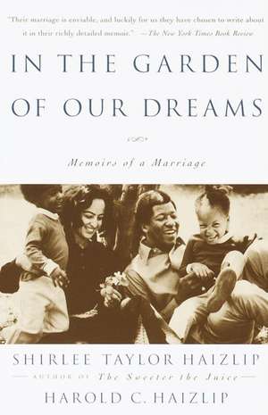 In the Garden of Our Dreams: Memoirs of Our Marriage de Shirlee Taylor Haizlip