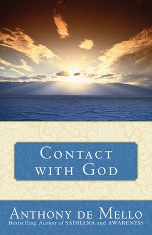 Contact with God de Anthony De Mello