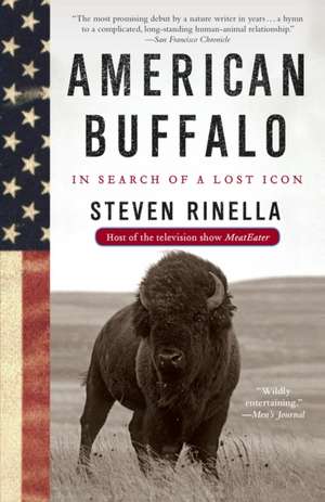 American Buffalo: In Search of a Lost Icon de Steven Rinella