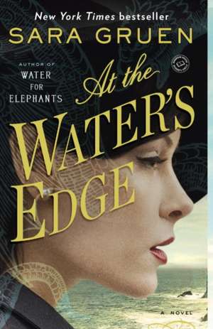 At the Water's Edge de Sara Gruen