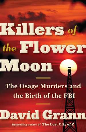 Killers of the Flower Moon de David Grann