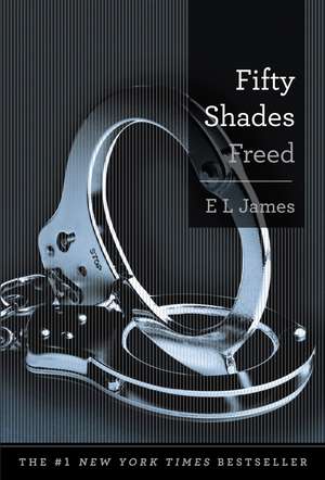 Fifty Shades Freed de E. L. James