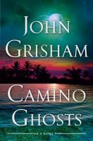 Camino Ghosts de John Grisham
