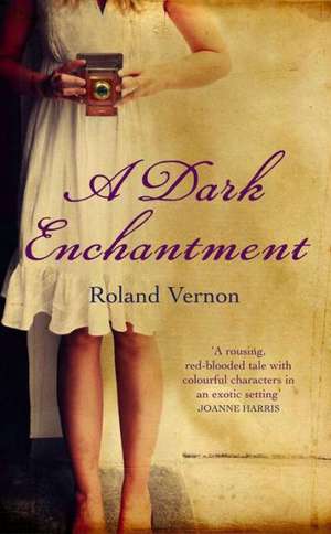 A Dark Enchantment de Roland Vernon