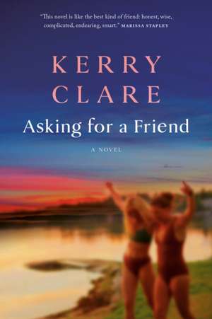 Asking for a Friend de Kerry Clare