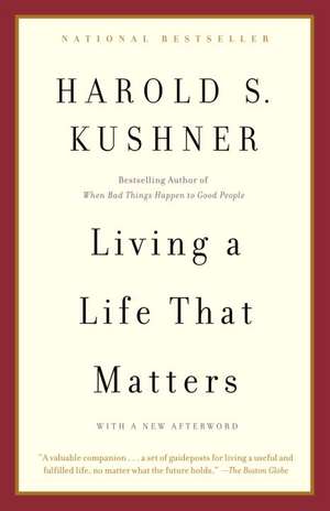 Living a Life That Matters de Harold S. Kushner