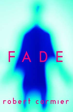 Fade de Robert Cormier