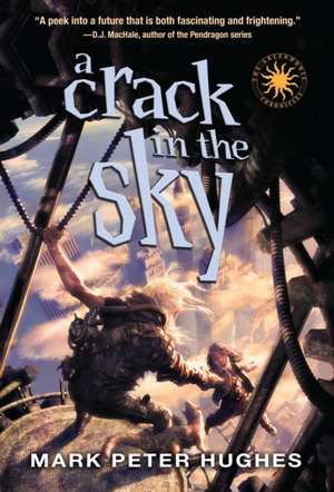 A Crack in the Sky de Mark Peter Hughes