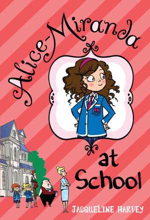 Alice-Miranda at School de Jacqueline Harvey