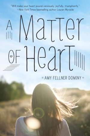 A Matter of Heart de Amy Fellner Dominy