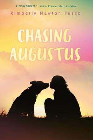 Chasing Augustus de Kimberly Newton Fusco