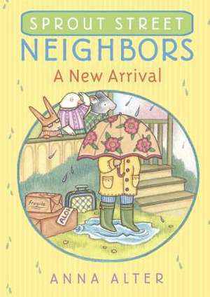 Sprout Street Neighbors de Anna Alter