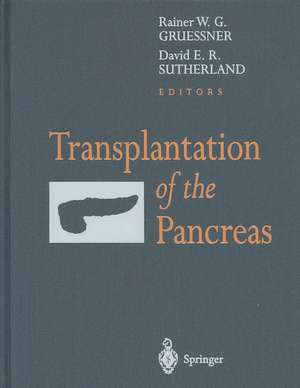 Transplantation of the Pancreas de Rainer W.G. Gruessner