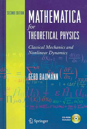 Mathematica for Theoretical Physics: Classical Mechanics and Nonlinear Dynamics de Gerd Baumann