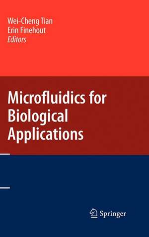 Microfluidics for Biological Applications de Wei-Cheng Tian