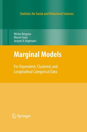 Marginal Models: For Dependent, Clustered, and Longitudinal Categorical Data de Wicher Bergsma