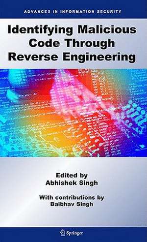 Identifying Malicious Code Through Reverse Engineering de Abhishek Singh