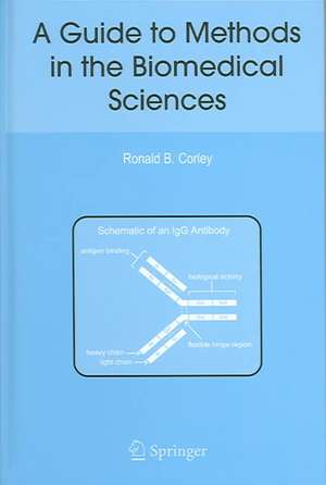 A Guide to Methods in the Biomedical Sciences de Ronald B. Corley