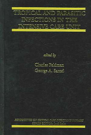 Tropical and Parasitic Infections in the Intensive Care Unit de Charles Feldman