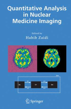 Quantitative Analysis in Nuclear Medicine Imaging de Habib Zaidi