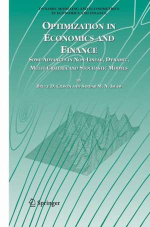 Optimization in Economics and Finance: Some Advances in Non-Linear, Dynamic, Multi-Criteria and Stochastic Models de Bruce D. Craven