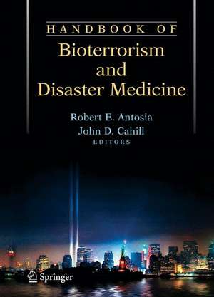 Handbook of Bioterrorism and Disaster Medicine de Robert Antosia