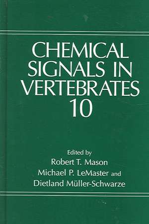 Chemical Signals in Vertebrates 10 de R.T. Mason