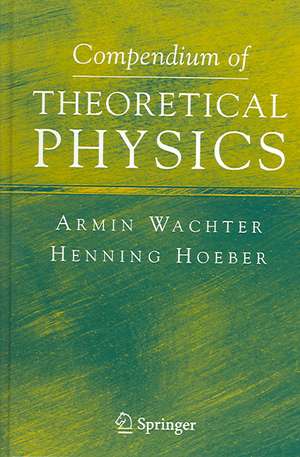 Compendium of Theoretical Physics de Armin Wachter