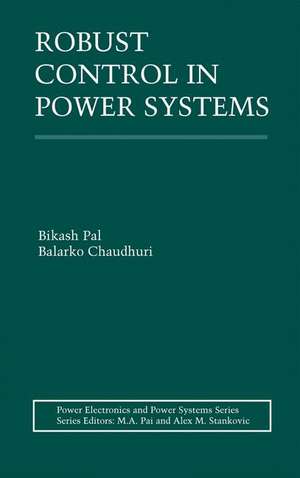 Robust Control in Power Systems de Bikash Pal