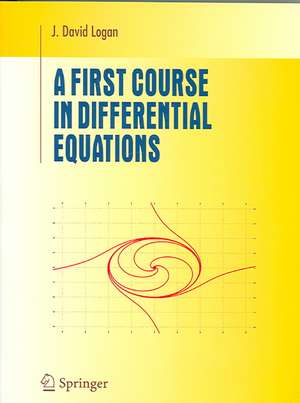 A First Course in Differential Equations de J. David Logan