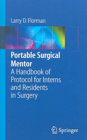 Portable Surgical Mentor: A Handbook of Protocol for Interns and Residents in Surgery de H.C. Jr Polk