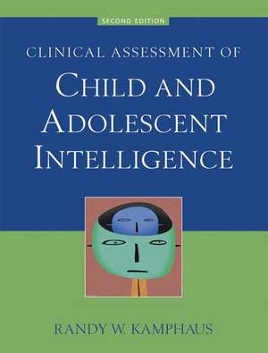 Clinical Assessment of Child and Adolescent Intelligence de Randy W. Kamphaus