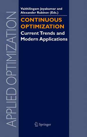 Continuous Optimization: Current Trends and Modern Applications de V. Jeyakumar