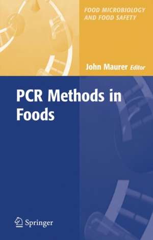 PCR Methods in Foods de John Maurer