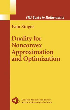 Duality for Nonconvex Approximation and Optimization de Ivan Singer