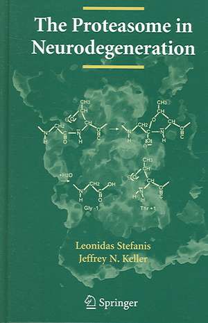 The Proteasome in Neurodegeneration de Leonidas Stefanis