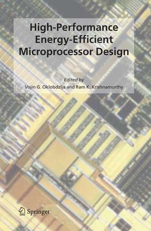 High-Performance Energy-Efficient Microprocessor Design de Vojin G. Oklobdzija