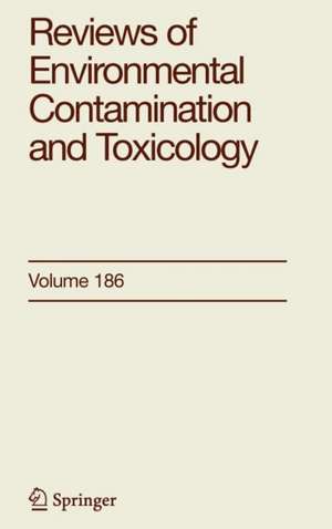 Reviews of Environmental Contamination and Toxicology 186 de George Ware