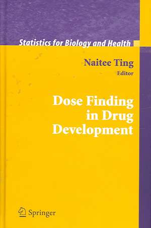 Dose Finding in Drug Development de Naitee Ting