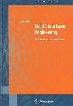 Solid-State Laser Engineering de Walter Koechner