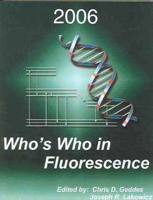 Who's Who in Fluorescence 2006 de Joseph R. Lakowicz