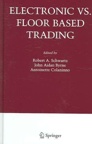 Electronic vs. Floor Based Trading de Robert A. Schwartz